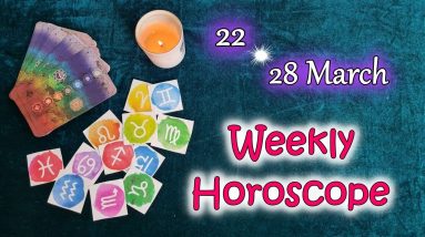 Weekly Horoscope |22nd to 28th March | Ye Hafta kaisa Rahe Ga | March Prediction Tarot Reading
