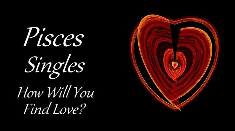 Pisces Singles July 2021 ❤ A Love Made In Heaven ❤ How Will You Find Love?