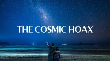 The Cosmic Hoax - An Exposé