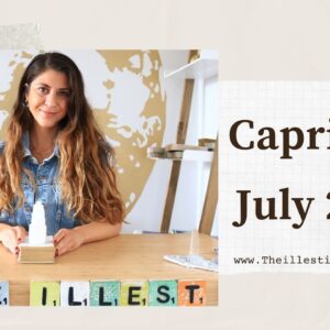 CAPRICORN - 'KEEP YOUR HEAD UP BABES' -Mid July 2021 Tarot Reading