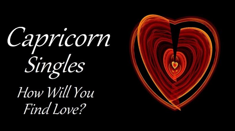 Capricorn Singles July 2021 ❤ How Will You Find Love?