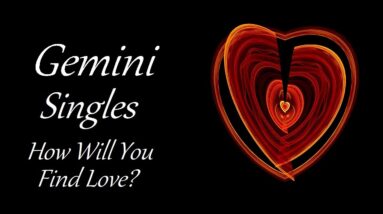 Gemini Singles July 2021 ❤ A Love That Will Continue To Be Written ❤ How Will You Find Love?