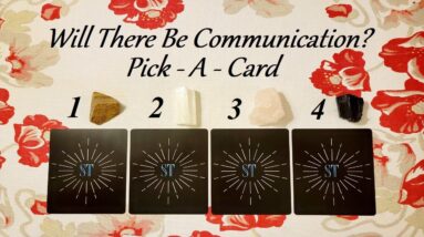 Will There Be Communication? ❤ Pick A Card ❤ Featuring A Sneak Peek At My New Oracle Deck