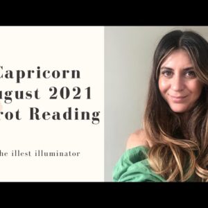 CAPRICORN - 'JUDGEMENT DAY HAS ARRIVED! - August 2021 Tarot Reading