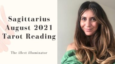 SAGITTARIUS - 'MULTIPLE WISHES COMING TRUE FOR YOU!' - August 2021 Tarot Reading