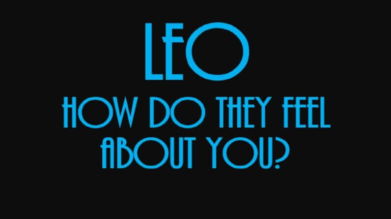 Leo August 2021 ❤ How Do They Feel About You?