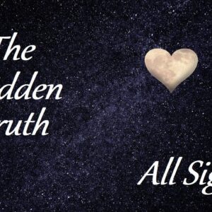 All Signs ❤ What They Want To Say To You ❤ The Hidden Truth