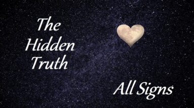 All Signs ❤ What They Want To Say To You ❤ The Hidden Truth 14 All Signs ❤ What They Want To Say To You ❤ The Hidden Truth