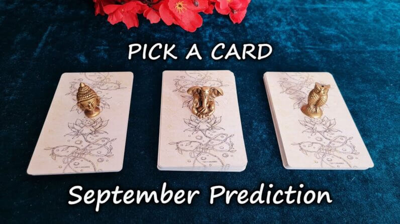 BLESSINGS ✴︎Your September 2021- What Will Happen? Tarot & Astrology Prediction~ Pick a card reading
