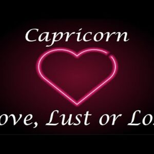 Capricorn ❤️💔💋 Love, Lust or Loss IN DEPTH EXTENDED!!  April 11th - 18th
