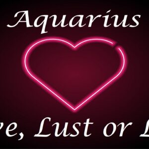 Aquarius ❤️💔💋 Love, Lust or Loss IN DEPTH EXTENDED!!  April 11th - 18th