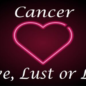 Cancer ❤️💔💋 Love, Lust or Loss IN DEPTH EXTENDED!!  April 11th - 18th