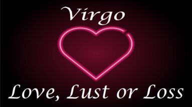Virgo ❤️💔💋 Love, Lust or Loss IN DEPTH EXTENDED!!  April 11th - 18th