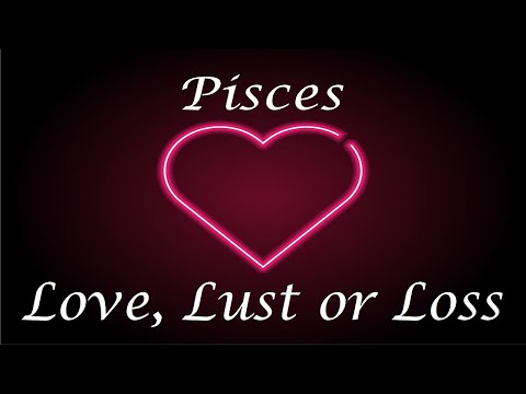Pisces ❤️💔💋 "Commitment?" Love, Lust or Loss April 24th - 30th 2022