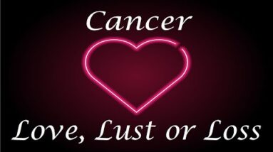 Cancer ❤️💔💋 Love, Lust or Loss IN DEPTH EXTENDED!! April 3rd - 9th