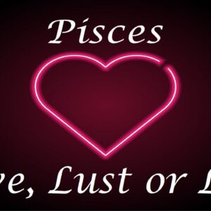 Pisces ❤️💔💋 Love, Lust or Loss IN DEPTH EXTENDED!! April 3rd - 9th