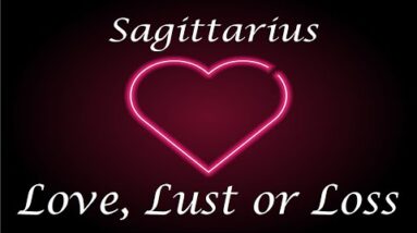 Sagittarius ❤️💔💋 Love, Lust or Loss IN DEPTH EXTENDED!! April 3rd - 9th