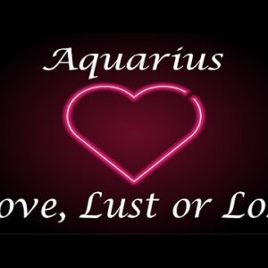 Aquarius ❤️💔💋 "COMMUNICATION" Love, Lust or Loss May 11th - 18th 2022