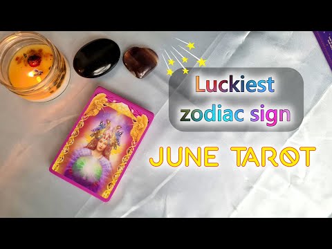 Luckiest Zodiac Signs | JUNE PREDICTION 2022 | (Tarot • Astrology • Psychic Reading) JUNE HOROSCOPE