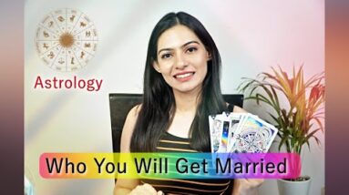 Astrology ✨Reveal Who You Will Get Married👰🏽‍♀️💍 All About Your Future Spouse💘 MARRIAGE PREDICTION