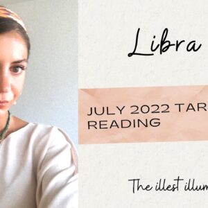 LIBRA 'Entering A New Romantic Cycle' - July 2022 Tarot Reading