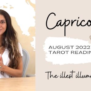 CAPRICORN - 'REVEALING THEIR TRUE INTENTIONS' - August 2022 Mid Month