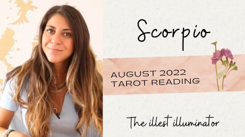SCORPIO - 'THE ENDING OF THE KARMIC CYCLE IS HERE' - August 2022 Tarot Reading