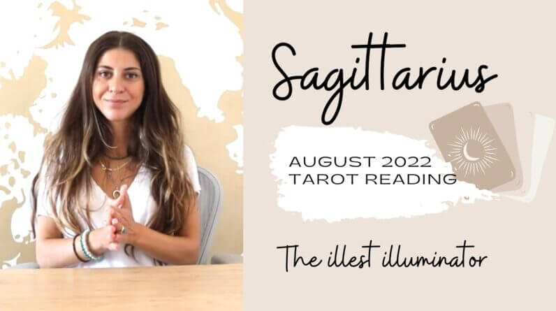 SAGITTARIUS -'NOMINATED FOR THE BEST READING!!' - August 2022 Tarot Reading