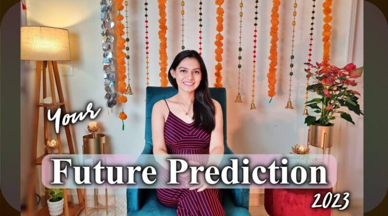 How YOUR FUTURE LOOKS LIKE ?? Will all your dreams come true in the year 2023 ? FUTURE PREDICTION