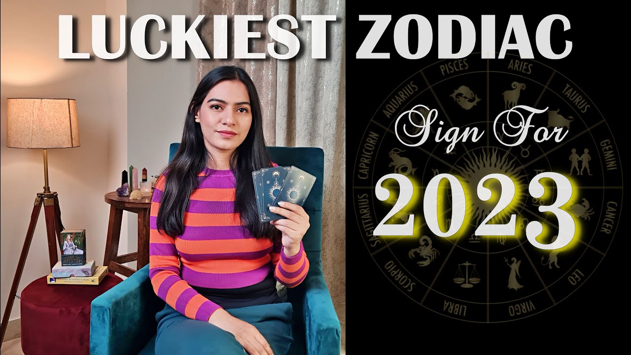 How Lucky Is Your Zodiac Sign This Year? 2023 These Zodiacs Signs ...