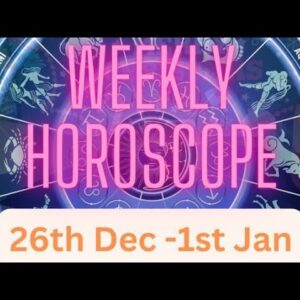 WEEKLY HOROSCOPE ✴︎ 26th Dec to 1st Jan ✴︎ January Tarot Reading💫Weekly Prediction Astrology-Tarot