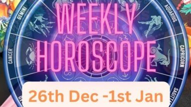 WEEKLY HOROSCOPE ✴︎ 26th Dec to 1st Jan ✴︎ January Tarot Reading💫Weekly Prediction Astrology-Tarot