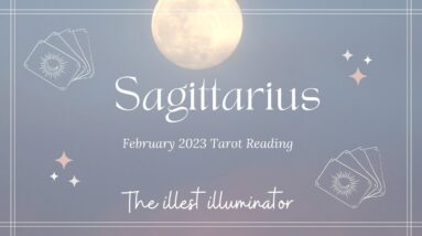 SAGITTARIUS⭐️ WOW SAG!!! THIS READING IS EVERYTHING!!! - February 2023 Tarot Reading