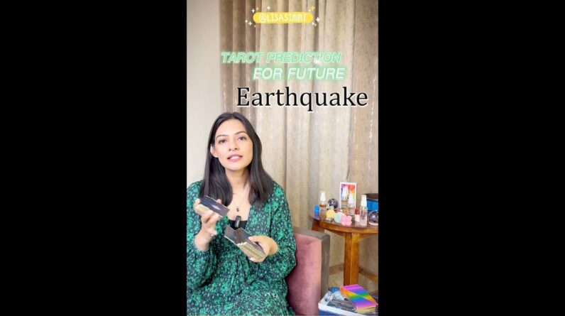 Earthquake Prediction - Global Tarot Prediction for Future for Natural Events -Psychic reading