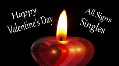 All Sings ❤ Valentine's Day Special For Singles ❤ #TarotReading