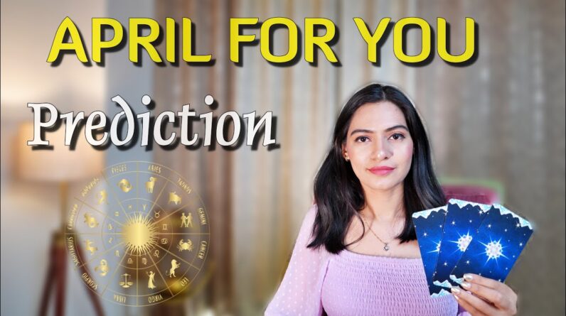 🪐🔮ALL ZODIAC SIGN Your APRIL 2023 Predictions🔮🪐Detailed Horoscope March Tarot Reading✨APRIL 2023