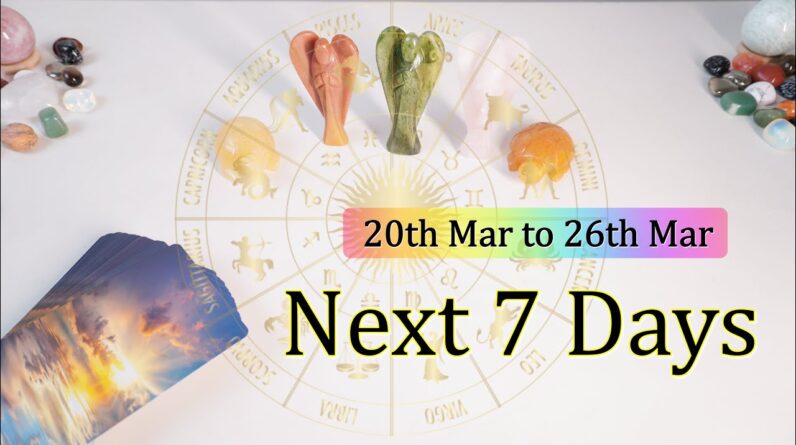Check Your Stars✴︎WEEKLY HOROSCOPE✴︎ 20th March to 26th March✴︎ A Tarot Reading for Next 7 days ✴︎
