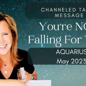 #Aquarius : You're NOT Falling For THIS | #May2023 #Channeled #Tarot #Message