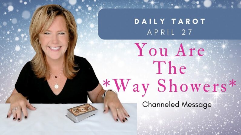 Daily Tarot : You Are The *Way Showers* | Spiritual Path Guidance