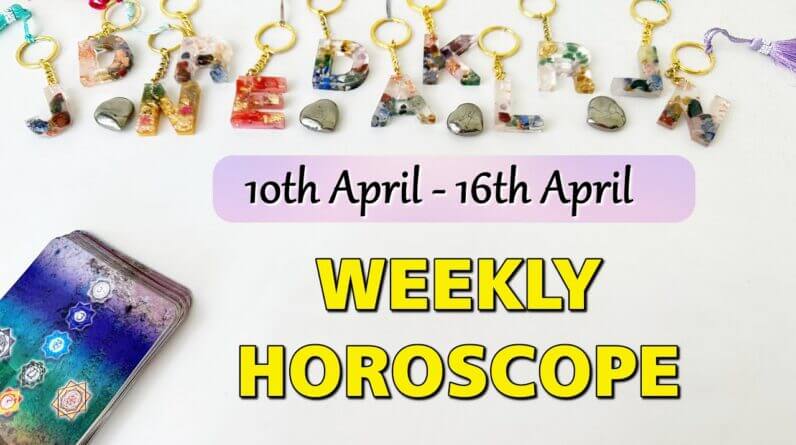 WEEKLY HOROSCOPE✴︎ 10th April to 16th April  ✴︎ April Tarot Reading Weekly Astrology Horoscope