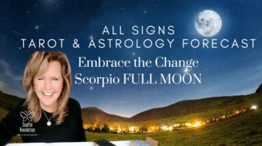 #Daily #Tarot : ALL SIGNS - Embrace The Change | #Scorpio #FullMoon | #Tarot & #Astrology #Forecast