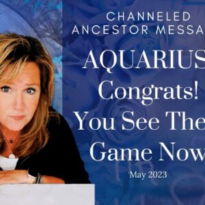 #Aquarius : Congrats! You See Their Game | #May2023 #Ancestor #Zodiac #Reading