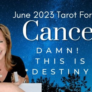 #Cancer : Damn! This Is Destiny | #June2023 #Zodiac #Tarot #Reading