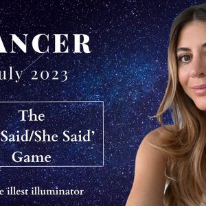 CANCER♥️ A Life Changing Moment! - The 'HeSaid/She Said' Game - July 2023 Tarot Reading