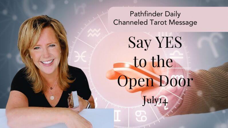 Say Yes To The Open Door: Your Daily Tarot Message | Spiritual Path Guidance