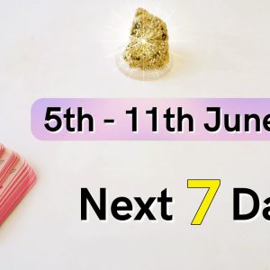 NEXT 7 DAYS FOR YOU✴︎ 5th June to 11th June ✴︎ Tarot Reading Weekly Horoscope Astrology June Tarot