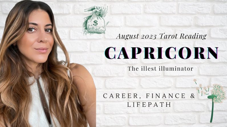 CAPRICORN 💰💸 CAREER, MONEY, FINANCES, LIFE PATH - August 2023 TAROT reading