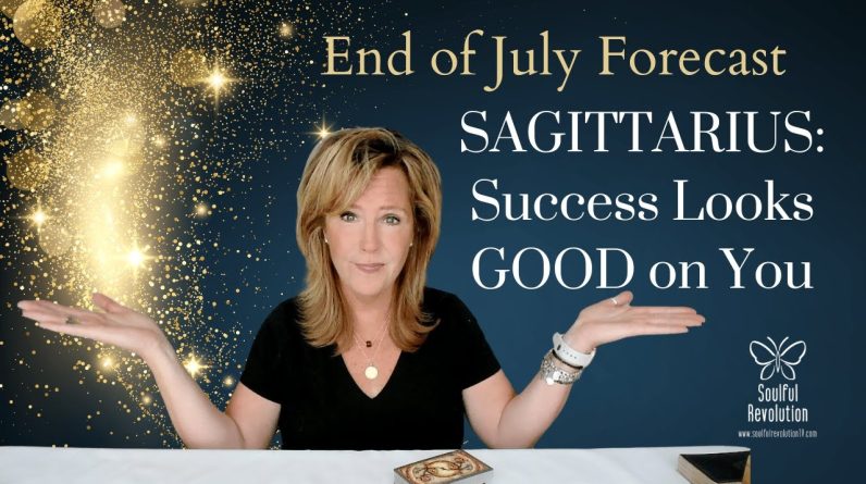 SAGITTARIUS : WOW! Success Has Another Gear | End of July 2023 Zodiac Tarot Reading