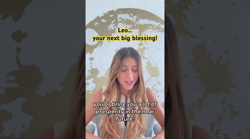 Leo 💛 Your Next Big Blessing Tarot August