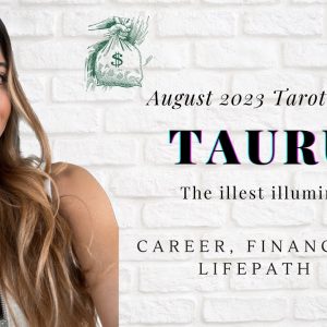 TAURUS - CAREER, MONEY, FINANCES & LIFE PATH - What You Need To Know! August 2023 Tarot Reading